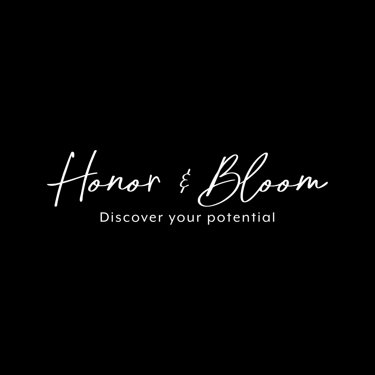 Black background with 'Honor & Bloom' and 'Discover your potential' text