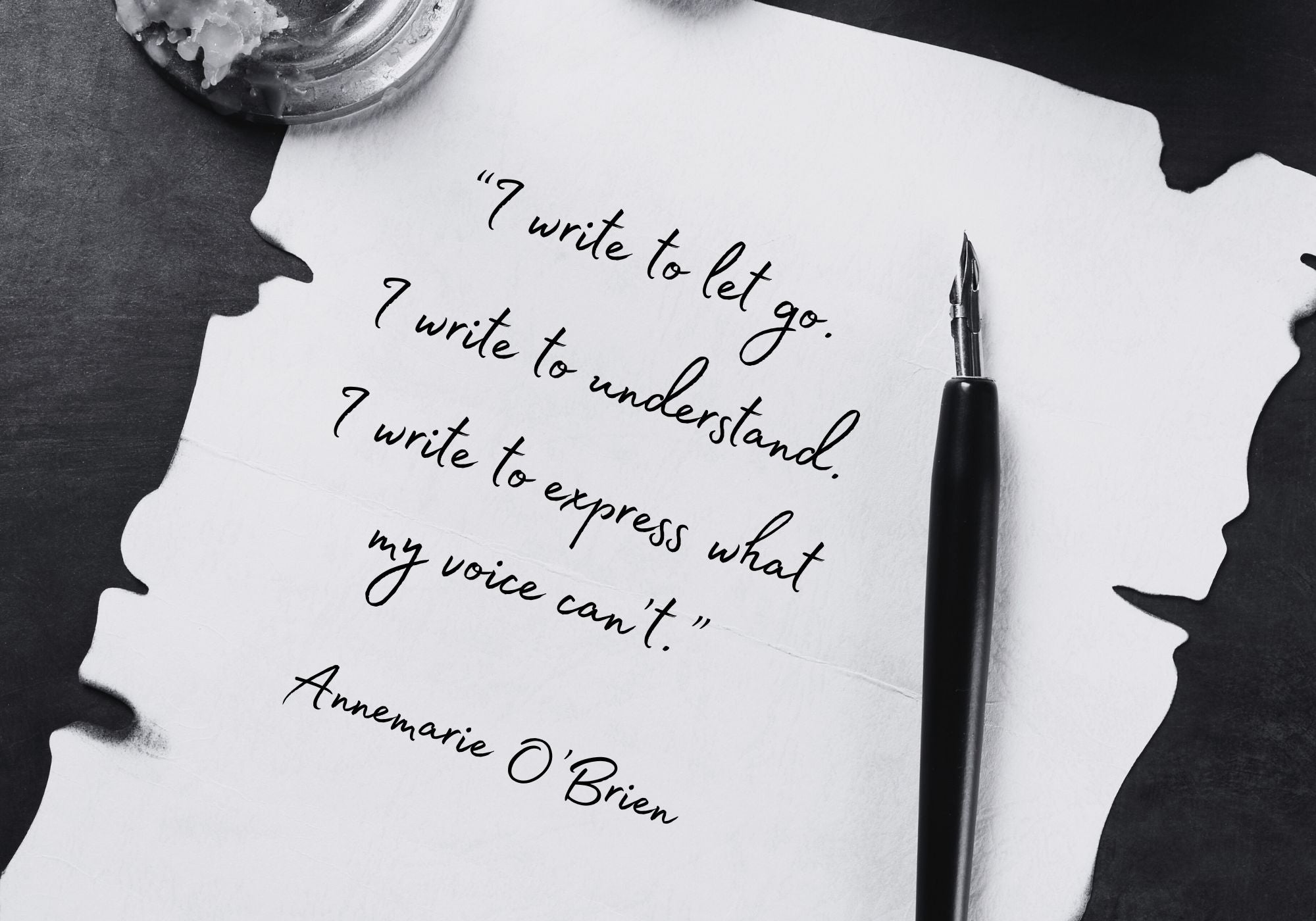 Quote by Annemarie O'Brien on a piece of paper with a fountain pen.